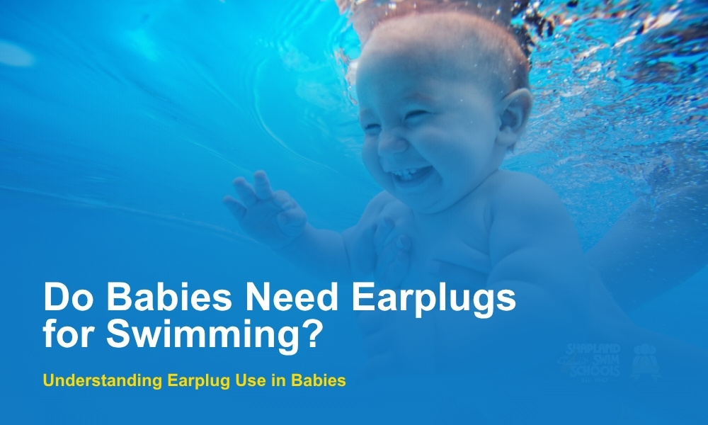 do babies need earplugs for swimming-understanding earplug use in babies