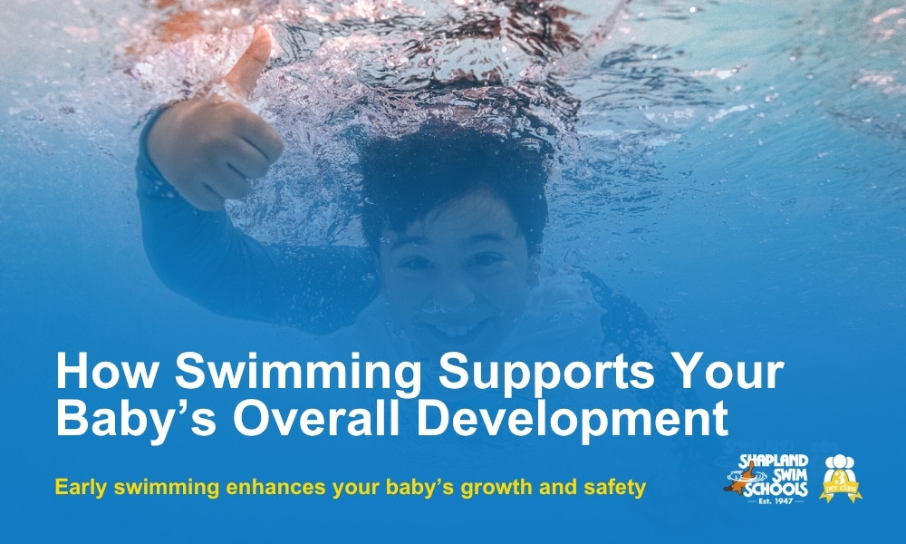 how swimming supports your baby’s overall development