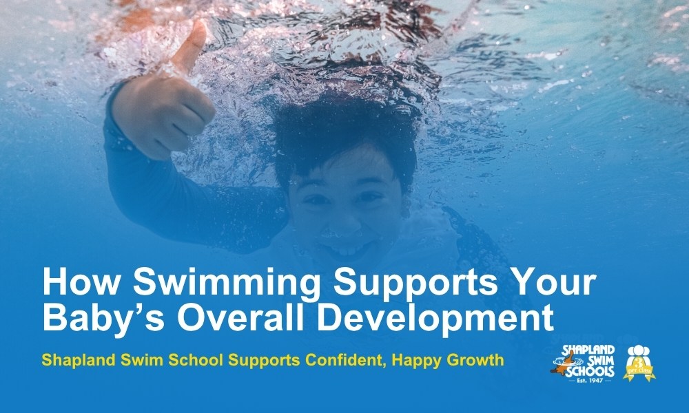 how swimming supports your baby’s overall development